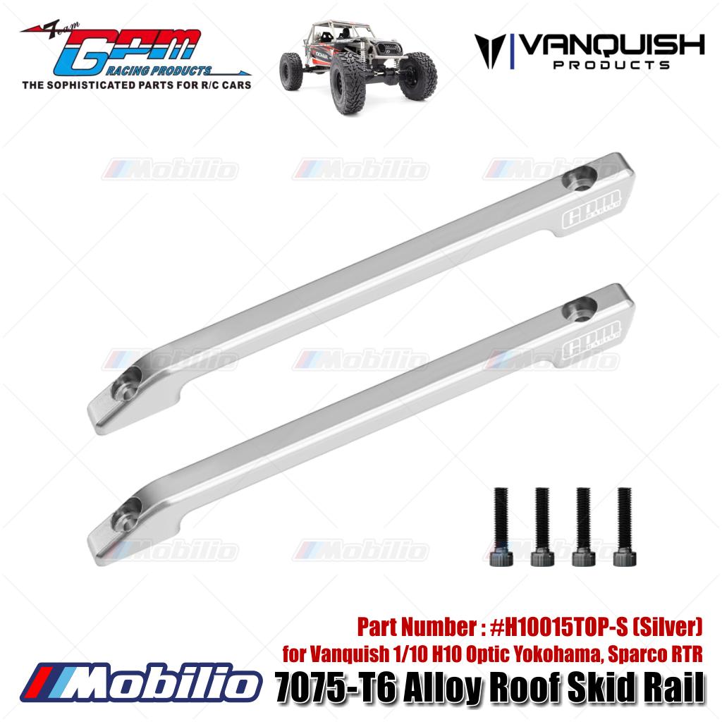 GPM Part #H10015TOP 7075-T6 Alloy Roof Skid Rail for Vanquish 1/10 H10 Optic Yokohama Sparco RTR