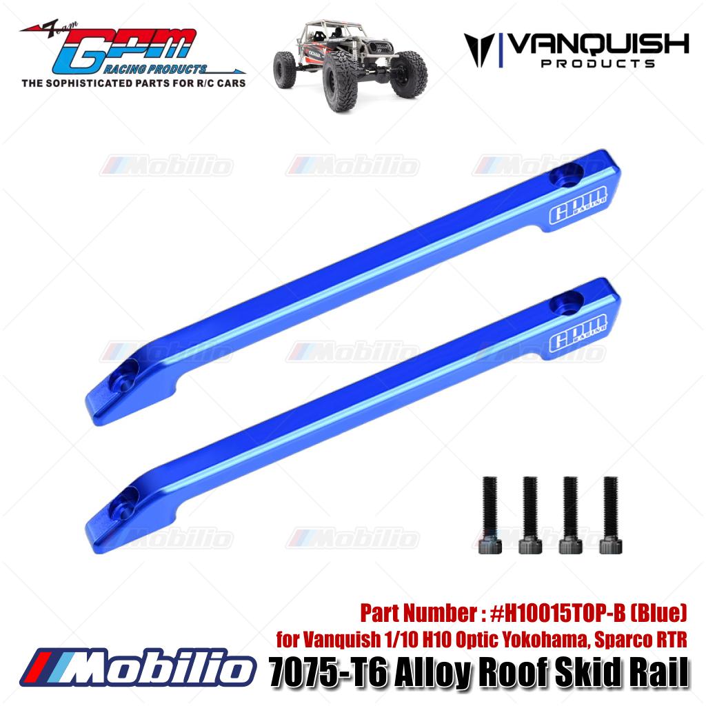 GPM Part #H10015TOP 7075-T6 Alloy Roof Skid Rail for Vanquish 1/10 H10 Optic Yokohama Sparco RTR